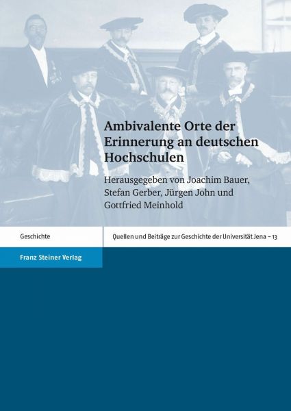 Ambivalente Orte der Erinnerung an deutschen Hochschulen