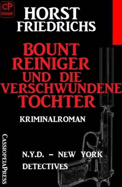 Bount Reiniger und die verschwundene Tochter: N.Y.D. - New York Detectives