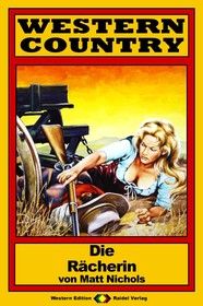 WESTERN COUNTRY 97: Die Rächerin
