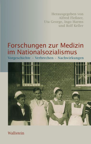 Forschungen zur Medizin im Nationalsozialismus