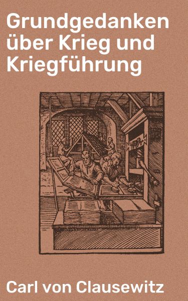 Grundgedanken über Krieg und Kriegführung