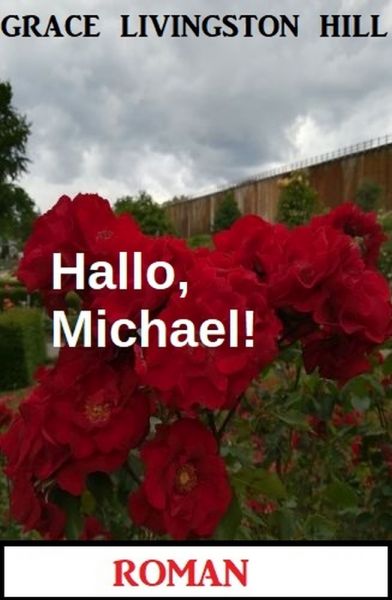 Hallo, Michael! Roman