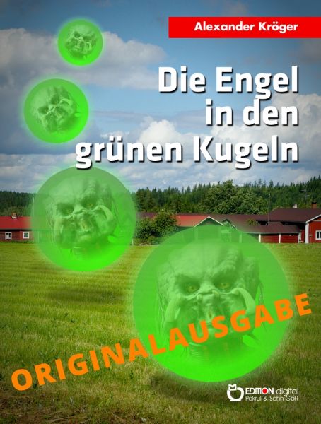 Die Engel in den grünen Kugeln – Originalausgabe