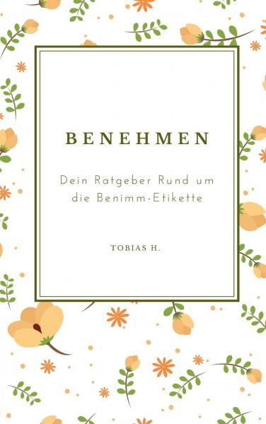 Benehmen - dein Ratgeber rund um die Benimm-Etikette