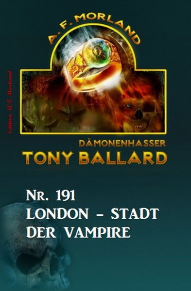 London - Stadt der Vampire Tony Ballard Nr. 191