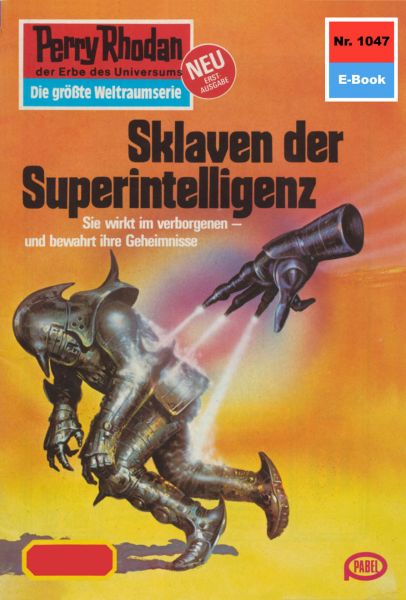 Perry Rhodan 1047: Sklaven der Superintelligenz