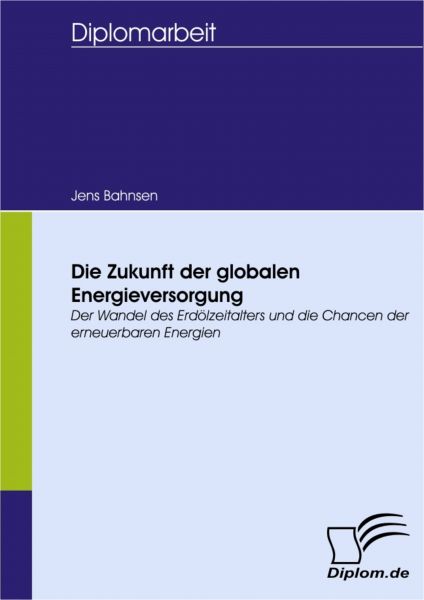 Die Zukunft der globalen Energieversorgung