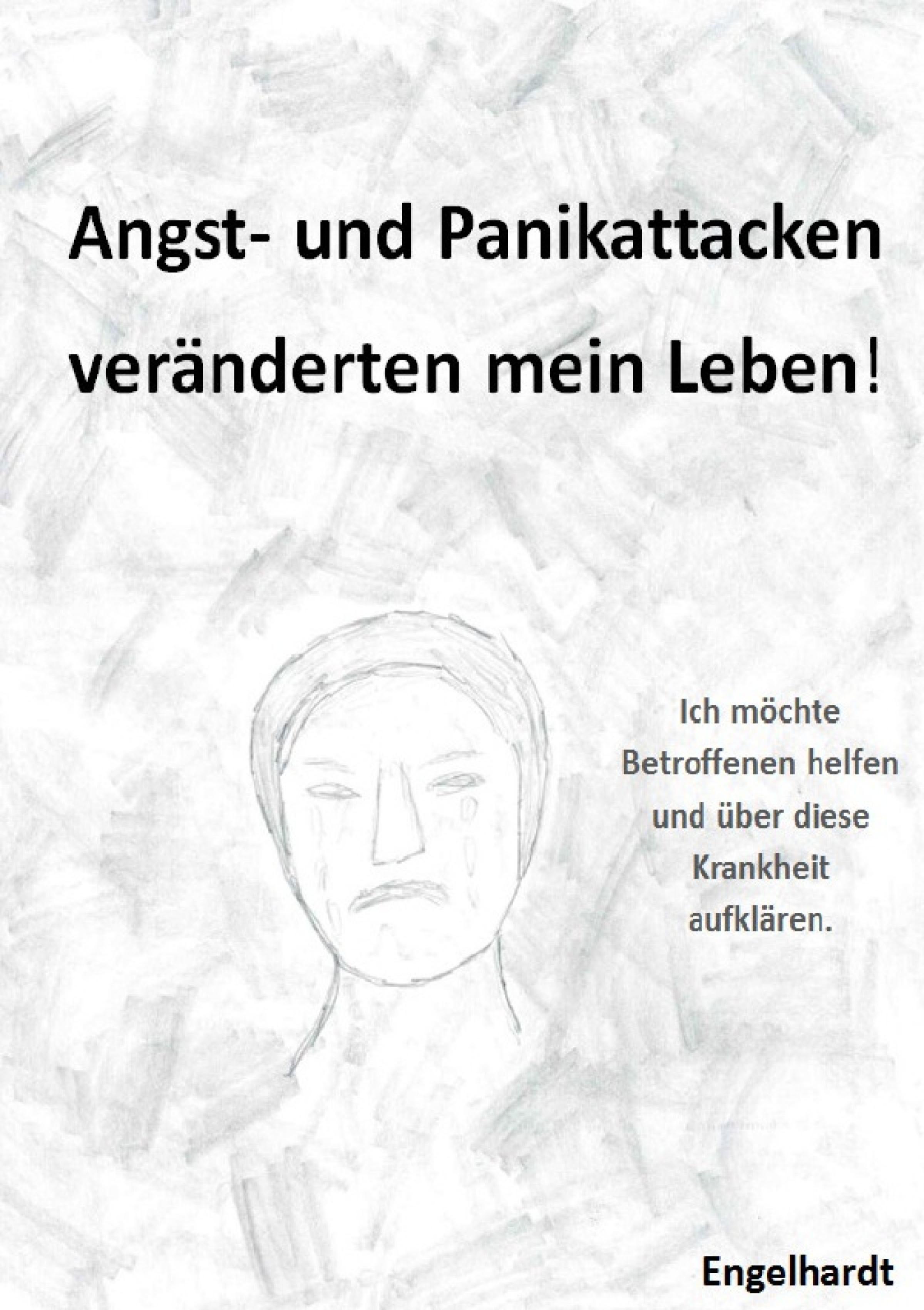 Angst & Panikattacken veränderten mein Leben! (Karin Engelhardt epubli)