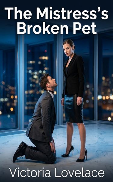 The Mistress's Broken Pet