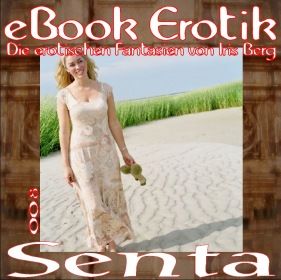 Erotische Fantasien 008: Senta 01