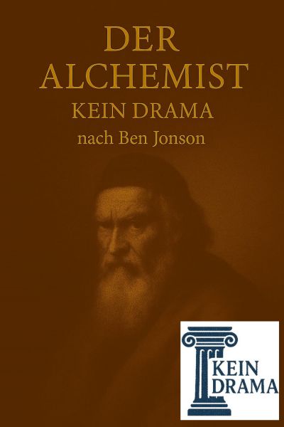 Der Alchemist - Kein Drama nach Ben Jonson