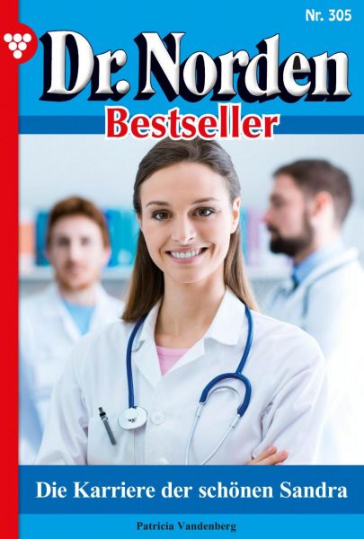 Dr. Norden Bestseller 305 – Arztroman