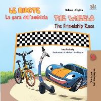 Le ruote La gara dell’amicizia The Wheels The Friendship Race