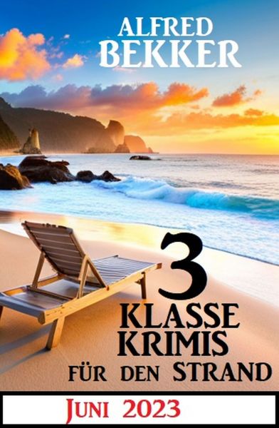 3 Klasse Krimis für den Strand Juni 2023