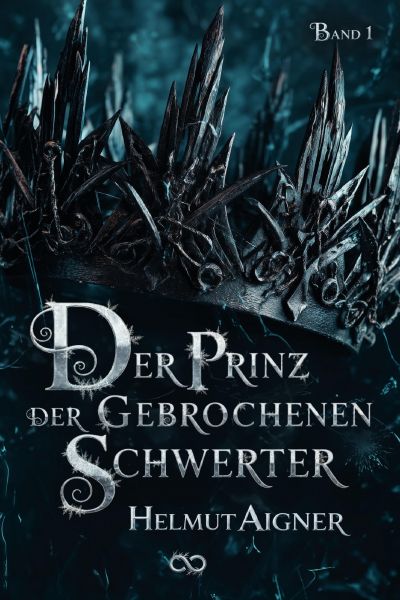 Band 1: Der Prinz der gebrochenen Schwerter