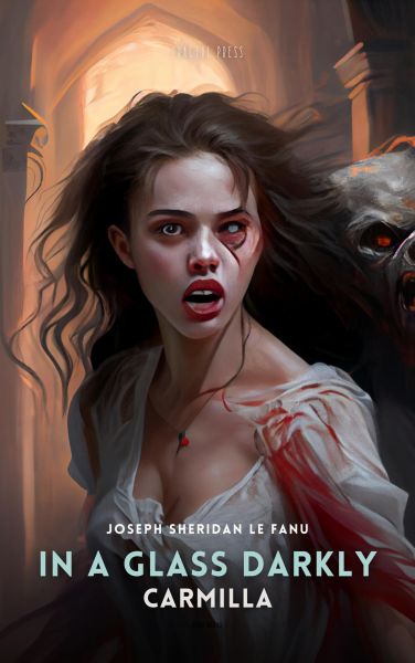 In a Glass Darkly: Carmilla, Volume 3