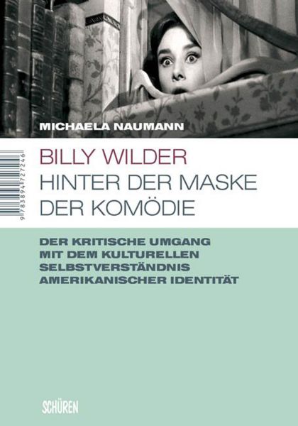 Billy Wilder - Hinter der Maske der Komödie