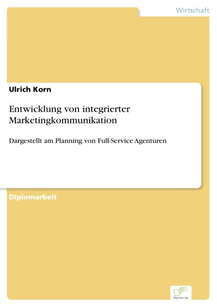 Entwicklung von integrierter Marketingkommunikation