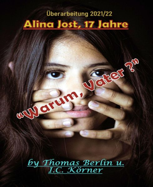 Alina Jost - 17 Jahre: "Warum, Vater ?"