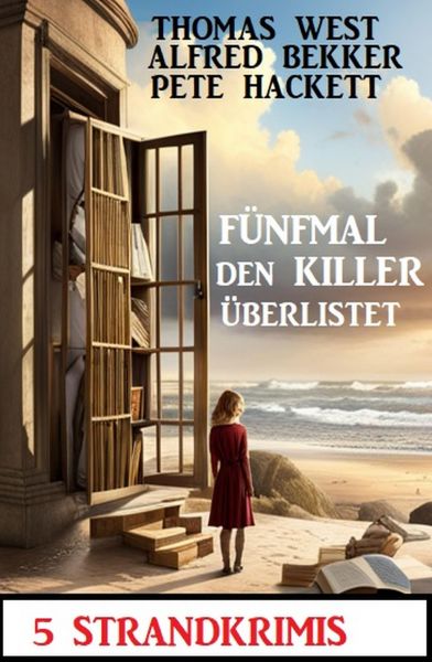 Fünfmal den Killer überlistet: 5 Strandkrimis