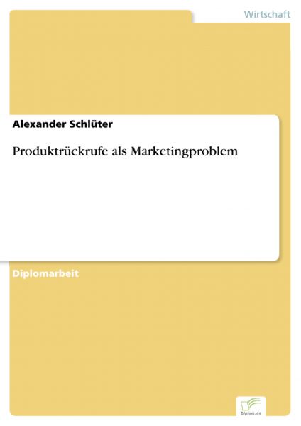 Produktrückrufe als Marketingproblem