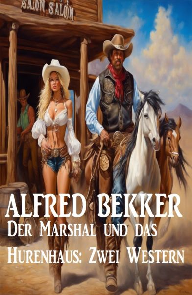 Der Marshal und das Hurenhaus: Zwei Western
