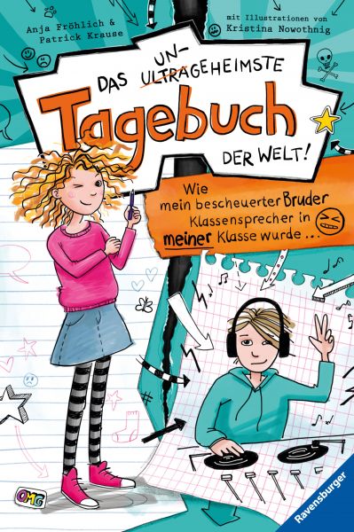 Das ungeheimste Tagebuch der Welt!, Band 1 - Wie mein bescheuerter Bruder Klassensprecher in meiner