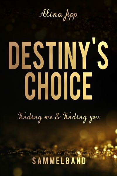 Destiny´s Choice Sammelband