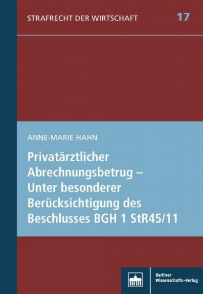 Privatärztlicher Abrechnungsbetrug – Unter besonderer Berücksichtigung des Beschlusses BGH 1 StR 45/