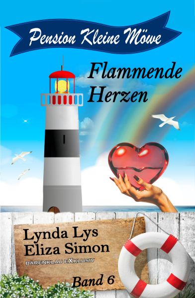 Pension Kleine Möwe Band 6: Flammende Herzen