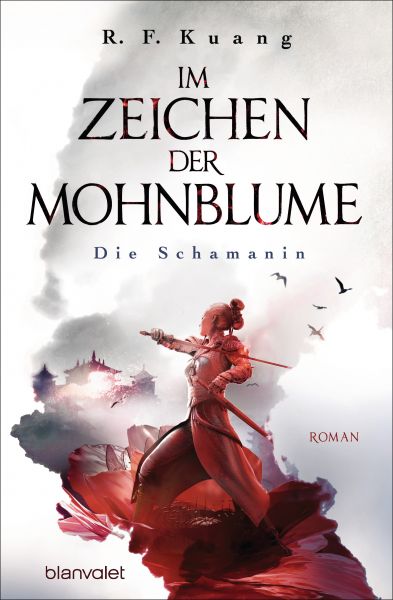 Cover R. F. Kuang: Im Zeichen der Mohnblume – Die Schamanin