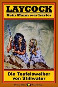 Laycock, Bd. 20: Die Teufelsweiber von Stillwater