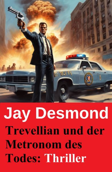 Trevellian und der Metronom des Todes: Thriller
