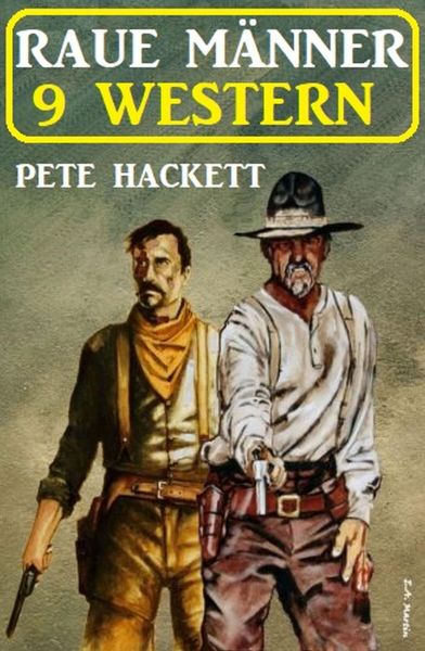 Raue Männer – 9 Western