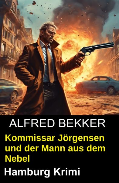 Kommissar Jörgensen und der Mann aus dem Nebel: Hamburg Krimi