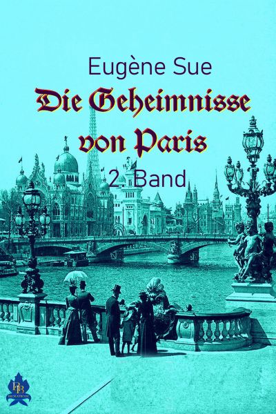 Die Geheimnisse von Paris - 2. Band