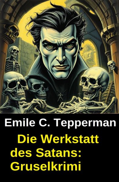 Die Werkstatt des Satans: Gruselkrimi