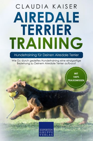 Airedale Terrier Training – Hundetraining für Deinen Airedale Terrier