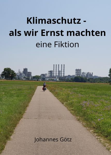 Klimaschutz – als wir Ernst machten