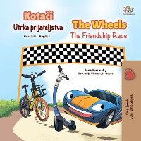 Kotači Utrka prijateljstva The Wheel The Friendship Race