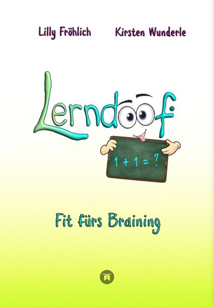 Lerndoof - Dein praktischer Lernkompass: So wird Lernen zum Kinderspiel - mit Mindmaps, Kerzenliste,