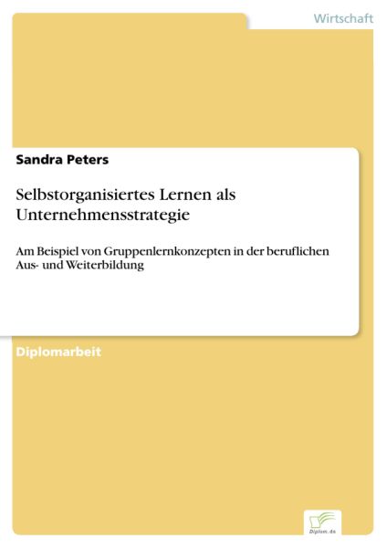 Selbstorganisiertes Lernen als Unternehmensstrategie