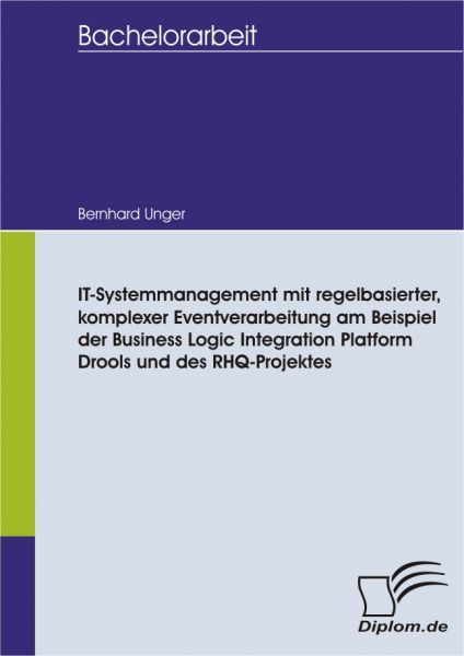 IT-Systemmanagement mit regelbasierter, komplexer Eventverarbeitung am Beispiel der Business Logic I