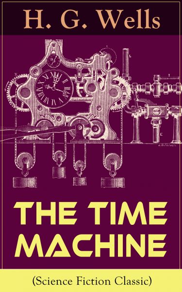 The Time Machine (Science Fiction Classic)