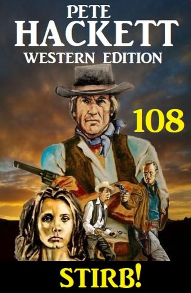 ​Stirb! Pete Hackett Western Edition 108
