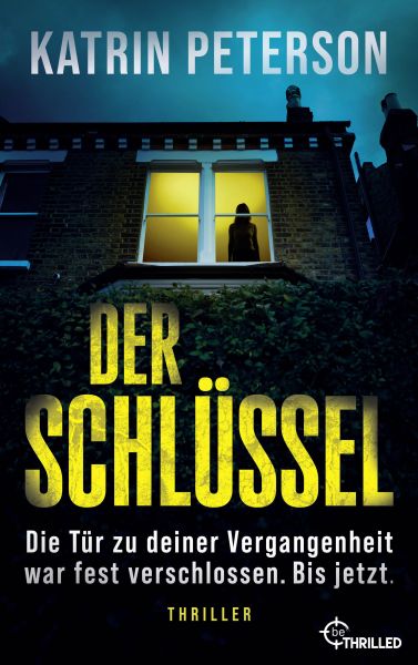 Der Schlüssel - Die Tür zu deiner Vergangenheit war fest verschlossen.Bis jetzt.