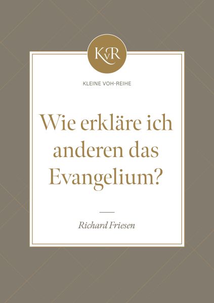 Wie erkläre ich anderen das Evangelium?