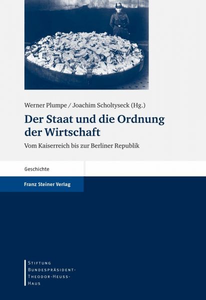 Der Staat und die Ordnung der Wirtschaft