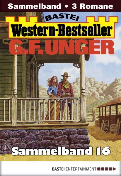 G. F. Unger Western-Bestseller Sammelband 16