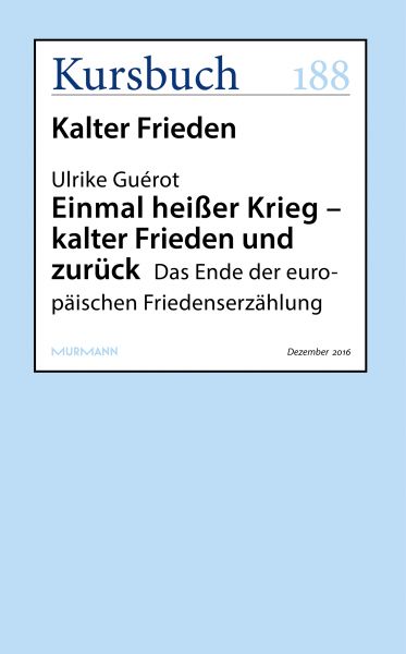 Einmal heißer Krieg – kalter Frieden und zurück